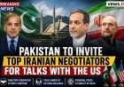 Pakistan to Host Key Iranian Officials for US Mediation Talks